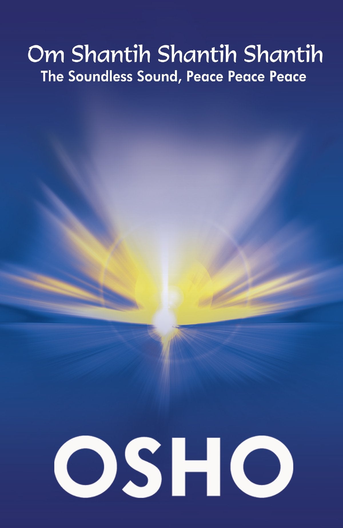 Front cover of the book 'Om Shantih Shantih Shantih' by Osho.