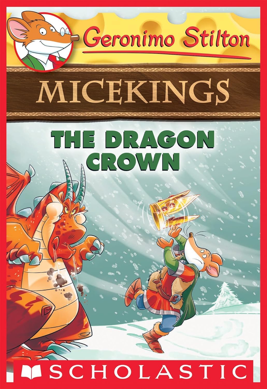Front cover of the Paperback book 'The Dragon Crown (Geronimo Stilton Micekings #7) NA' by Scholastic.