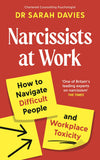 Front cover of the book 'Narcissists at Work' by Dr Sarah Davies.