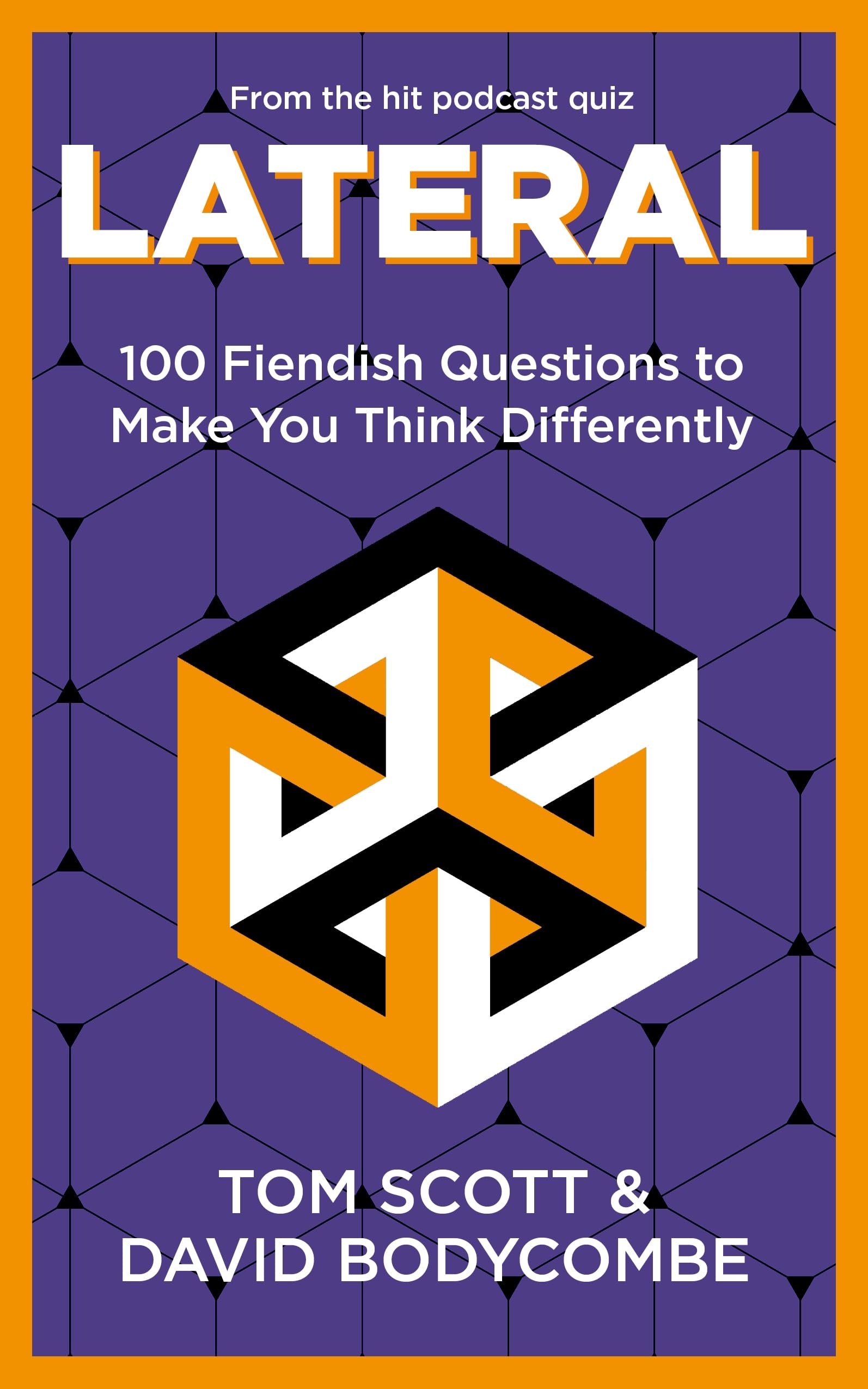 Front cover of the book 'Lateral: 100 Fiendish Questions to Make You Think Differently' by Tom Scott.