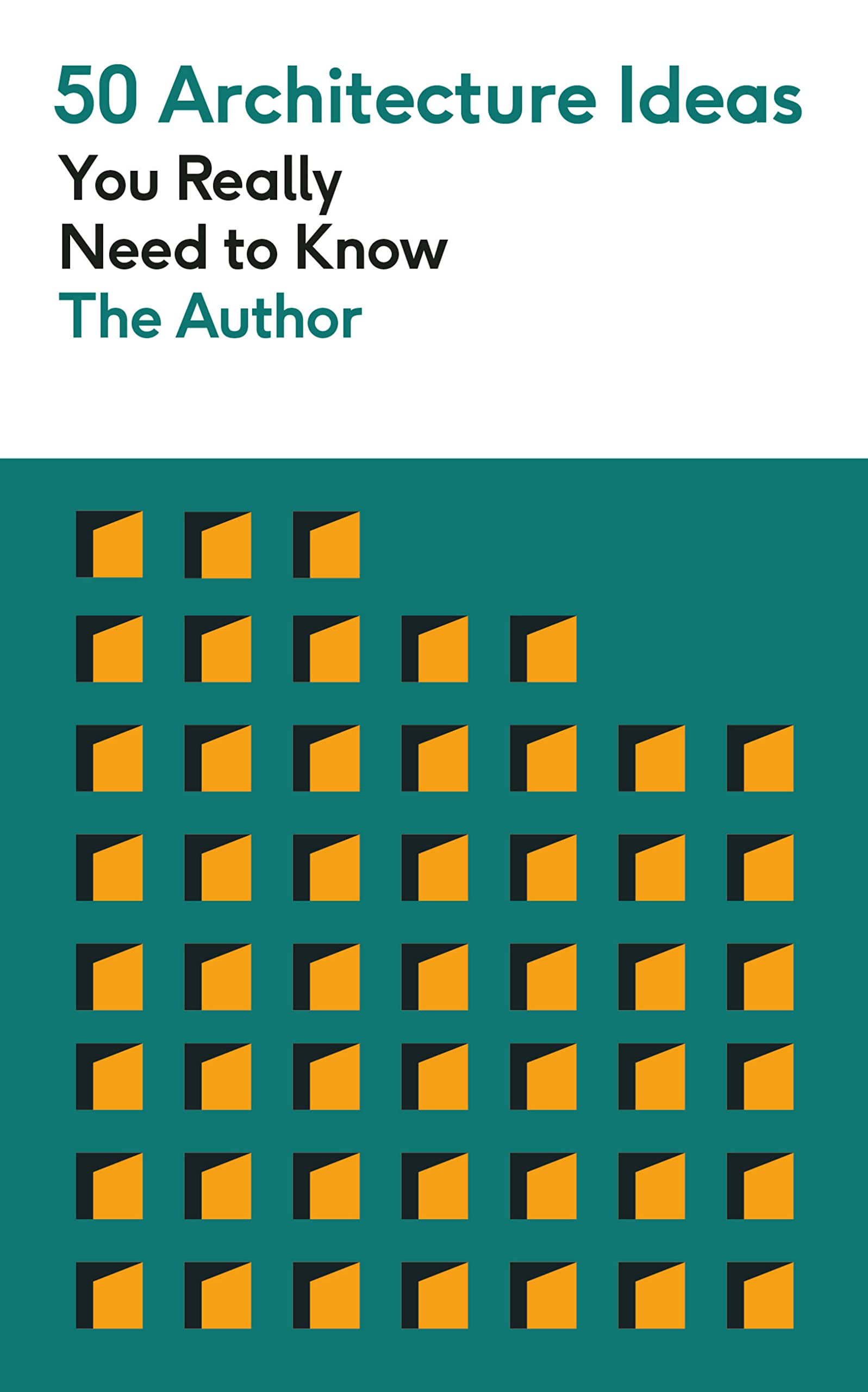 Front cover of the book '50 Architecture Ideas You Really Need to Know' by Philip Wilkinson.