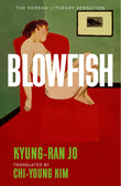 Front cover of the book 'Blowfish: An award-winning and movingly introspective exploration of life, art and love from South Korea' by Kyung-Ran Jo.