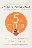 The 5AM Club: Own Your Morning. Elevate Your Life.
