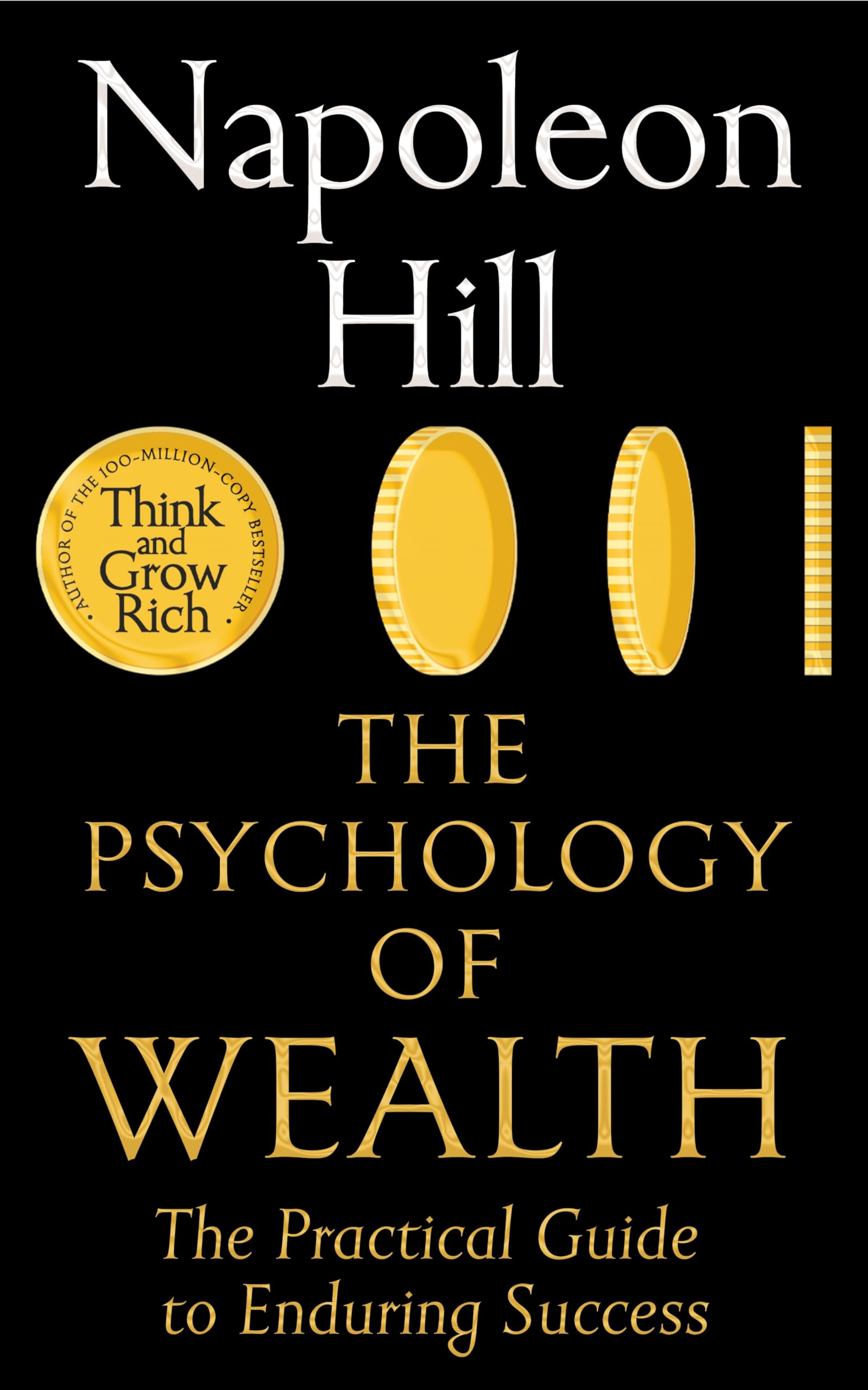 Front cover of the book 'MACMILLAN The Psychology of Wealth The Practical Guide to Enduring Success.' by Napoleon Hill.