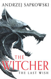 Front cover of the book 'The Last Wish: The bestselling book which inspired season 1 of Netflix's The Witcher' by Andrzej Sapkowski.