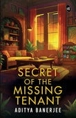 Front cover of the book 'Secret of the Missing Tenant' by Aditya Banerjee.