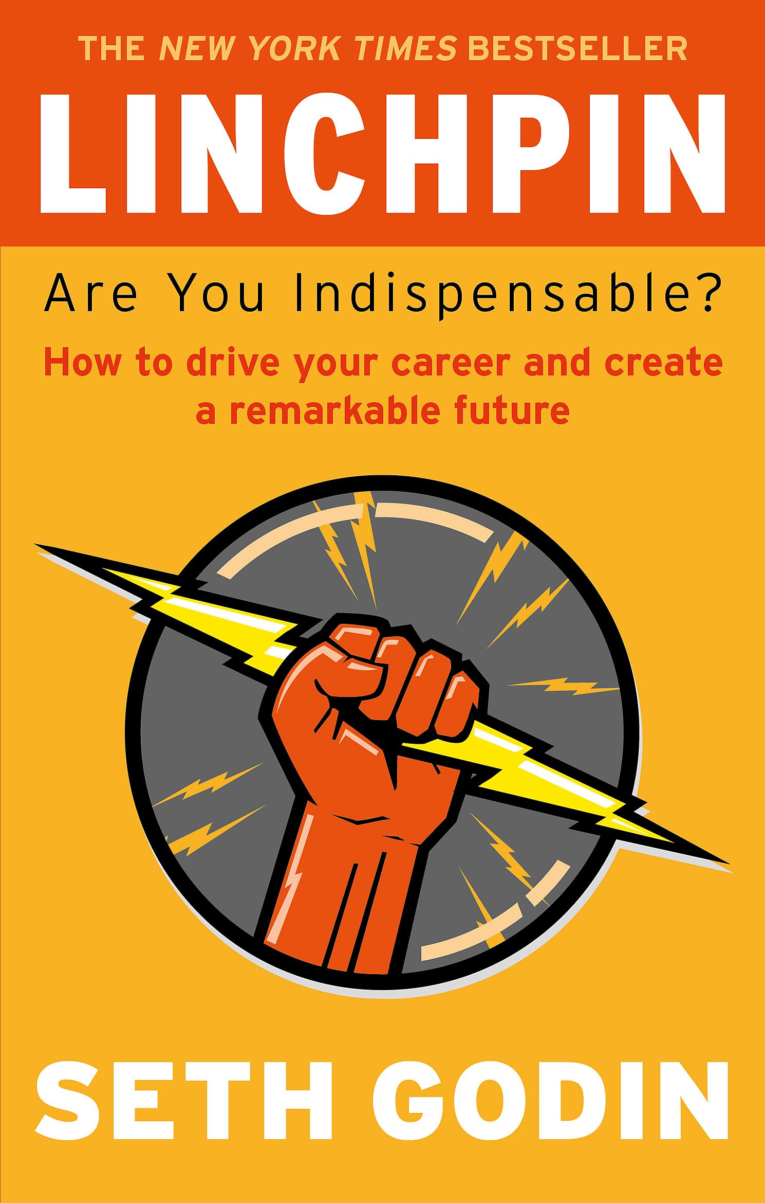 Front cover of the book 'Linchpin: Are You Indispensable?. Seth Godin' by Seth Godin.