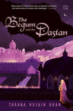 Front cover of the book 'Hachette India The Begum and the Dastan' by Khan, Tarana Husain.