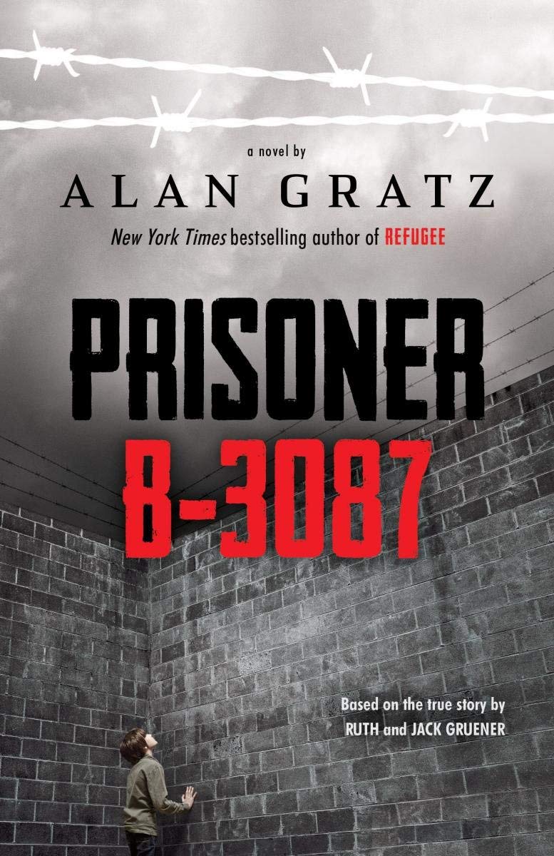 Front cover of the book 'Scholastic Inc Prisoner B-3087' by Alan Gratz.