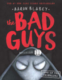 Front cover of the book 'The Bad Guys Episode 11: Dawn Of The Underlord' by Aaron Blabey.