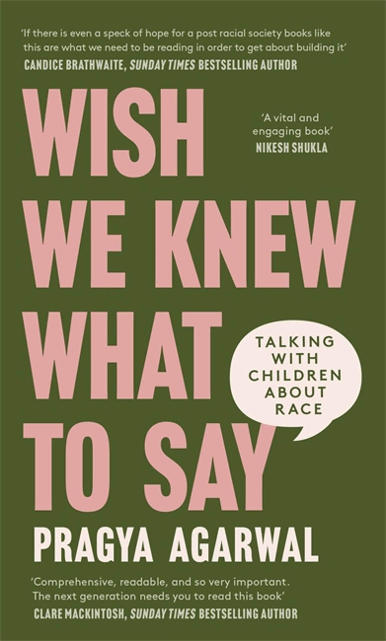 Front cover of the book 'Wish We Knew What to Say: Talking with Children About Race' by Dr Pragya Agarwal.