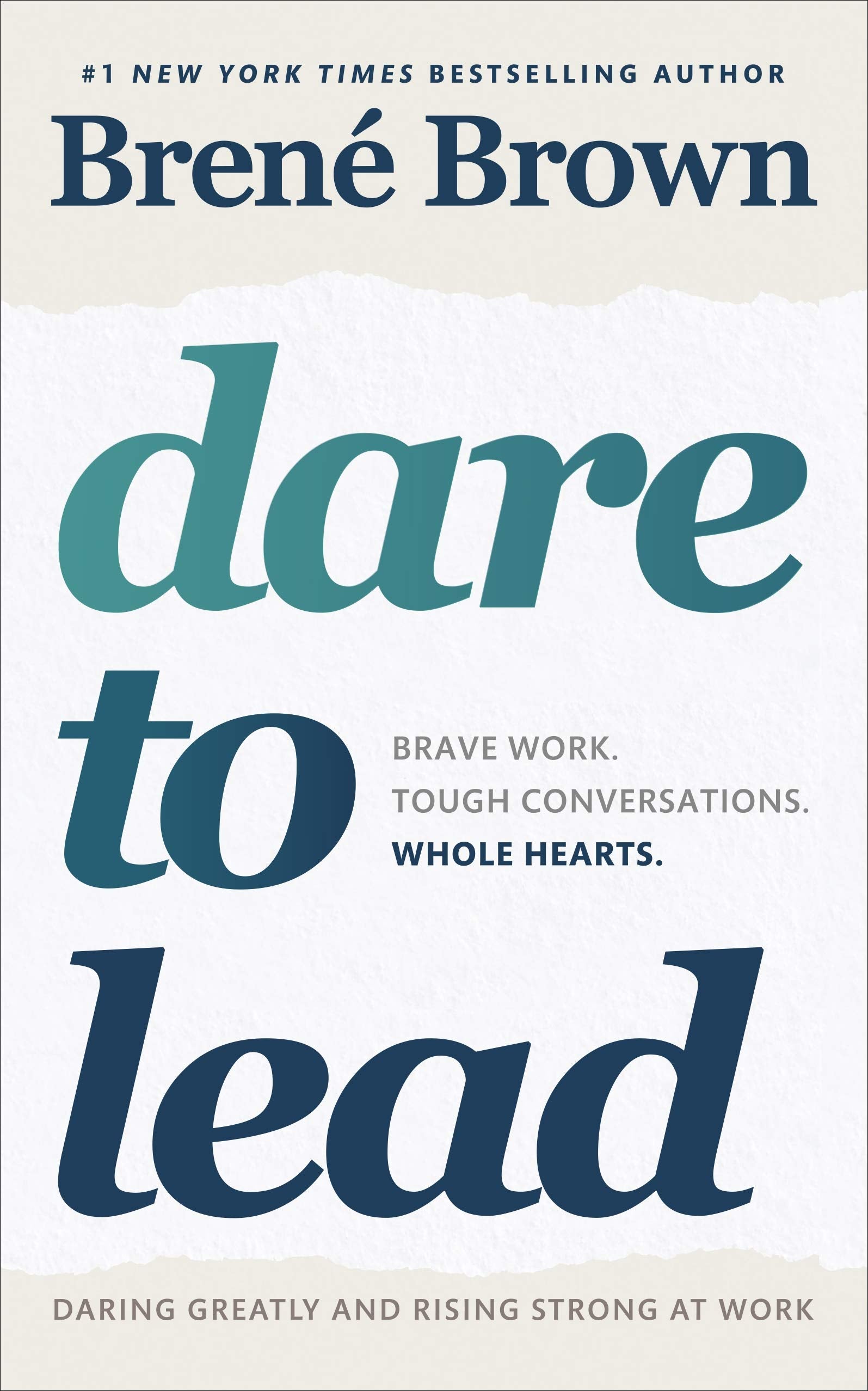 Front cover of the book 'Dare to Lead: Brave Work. Tough Conversations. Whole Hearts.' by Brene Brown.