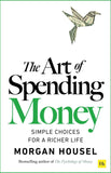 The Art of Spending Money:-PaperbackÐ  by Morgan Housel