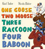 Front cover of the book 'ONE GOOSE TWO MOOSE THREE RACCOON FOUR B' by Kael Tudor.