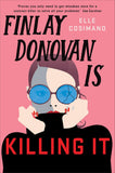 Front cover of the book 'Finlay Donovan Is Killing It: Could being mistaken for a hitwoman solve everything?' by Elle Cosimano.