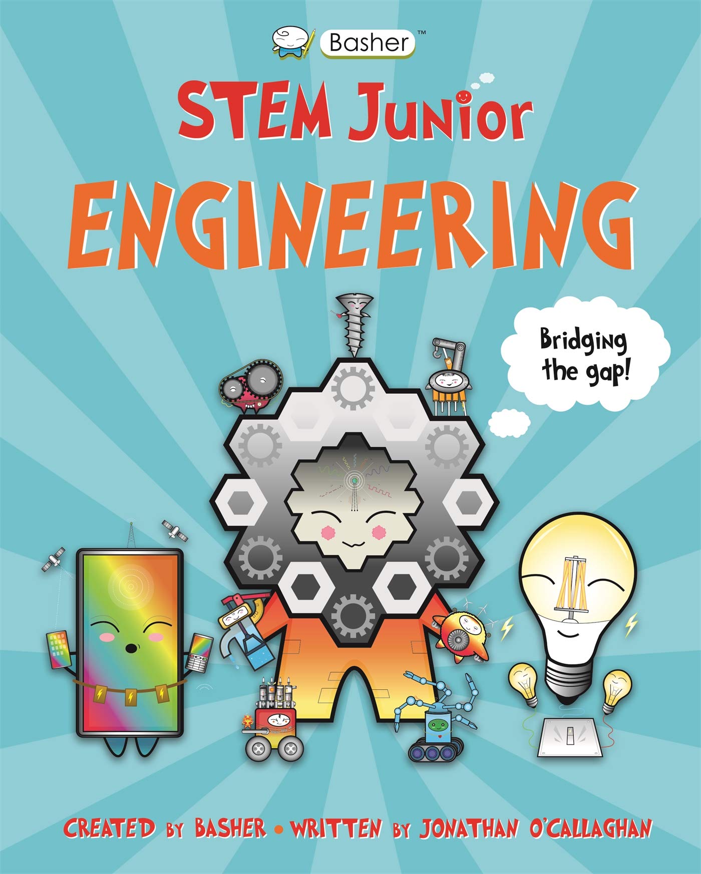 Front cover of the book 'Basher STEM Junior Engineering' by Jonathan OCallaghan.