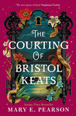 Front cover of the book 'The Courting of Bristol Keats' by Mary E Pearson.