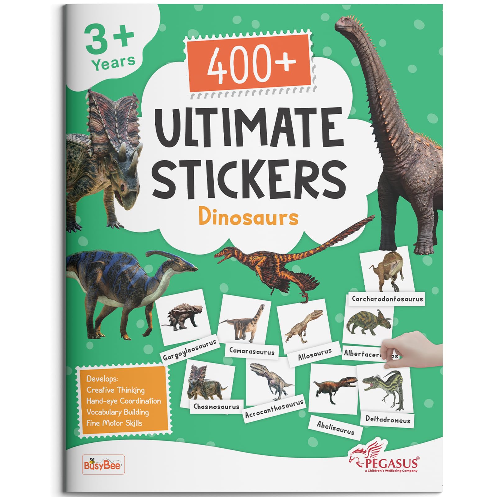 Front cover of the book '400+ Ultimate Stickers Book - Dinosaurs for 3+ Years Kids' by Team Pegasus.