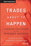 TRADES ABOUT TO HAPPEN: -PAPERBACK  - DH Weis