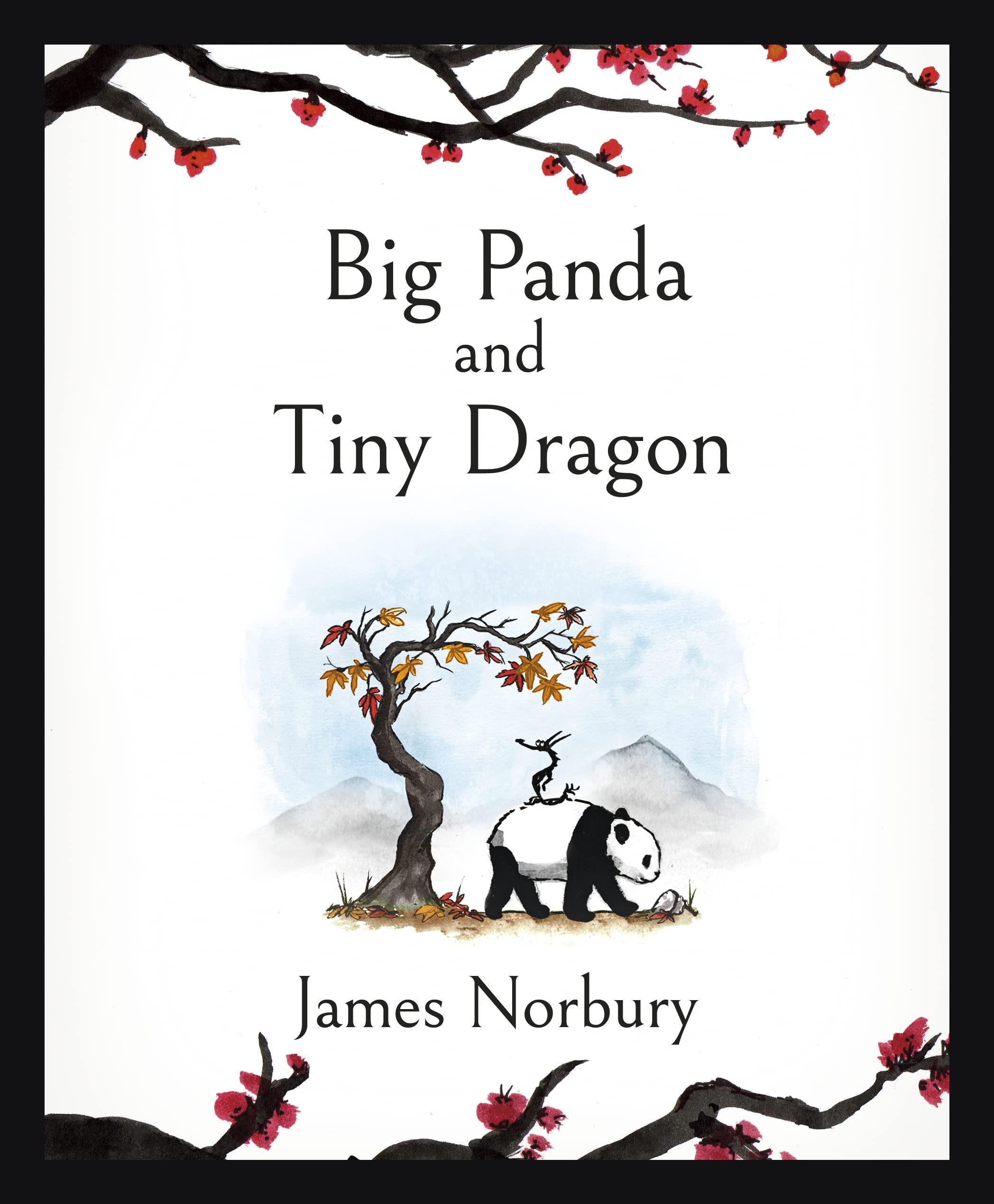Front cover of the book 'Big Panda and Tiny Dragon: The beautifully illustrated novel about friendship and hope' by Norbury, James.