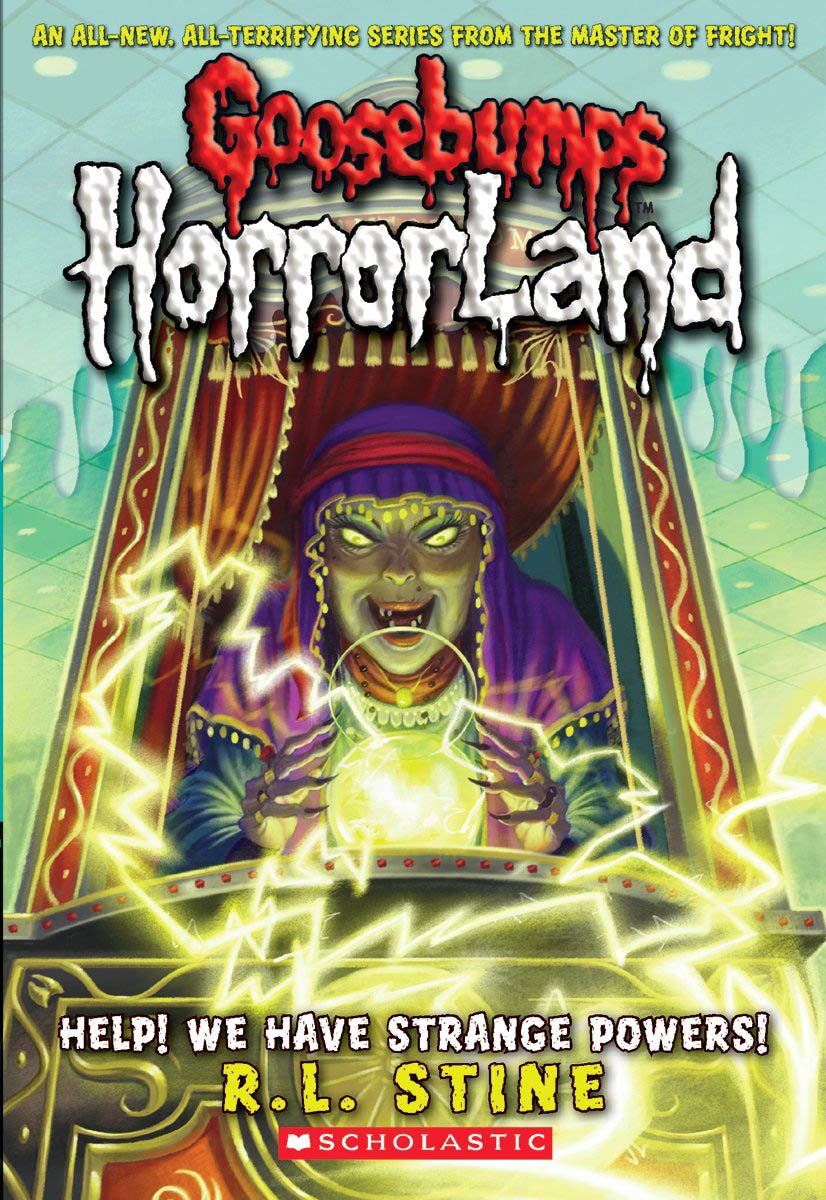 Front cover of the book 'Help! We Have Strange Powers! (Goosebumps HorrorLand #10) (10)' by Stine R. L..