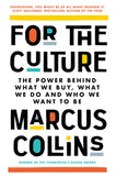 Front cover of the book 'For the Culture: The Power Behind What We Buy, What We Do and Who We Want to Be' by Marcus Collins.