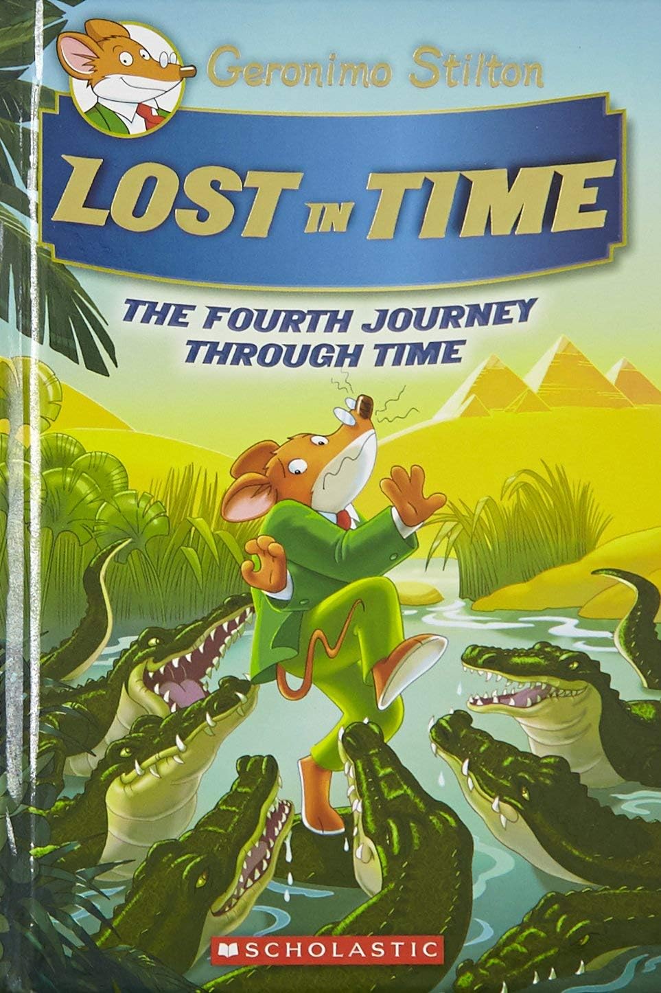 Front cover of the book 'The Fourth Journey through time: Lost In Time' by Geronimo Stilton.