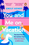 You and Me on Vacation:(Paperback)Ð   by Emily Henry (Author)