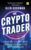 Front cover of the book 'The Crypto Trader: How anyone can make money trading Bitcoin and other cryptocurrencies - 2nd Edition' by Glen Goodman.