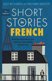 Front cover of the book 'Short Stories in French for Beginners' by Olly Richards and Richard Simcott.