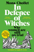 Front cover of the book 'In Defence of Witches: Why women are still on trial' by Mona Chollet.