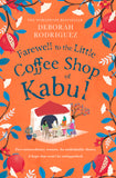Front cover of the book 'Sphere Farewell to The Little Coffee Shop of Kabul the unmissable final instalment in the internationally bestselling se' by Deborah Rodriguez.