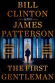 The First Gentleman PaperbackÐ  by President Bill Clinton , James Patterson