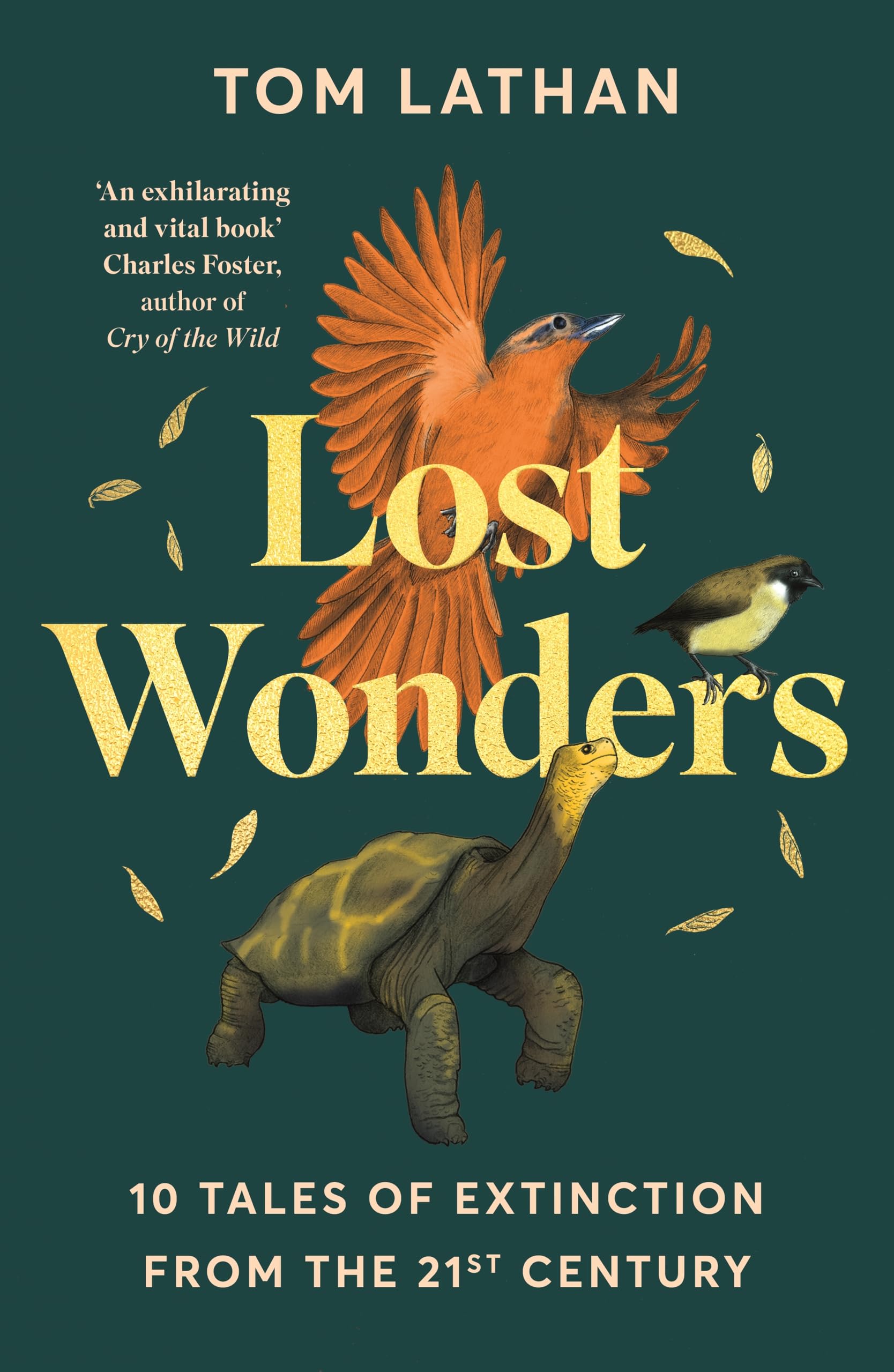 Front cover of the book 'Lost Wonders: 10 Tales of Extinction from the 21st Century' by Tom Lathan.
