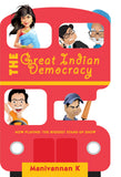 Front cover of the book 'Great Indian Democracy' by K Manivannan.
