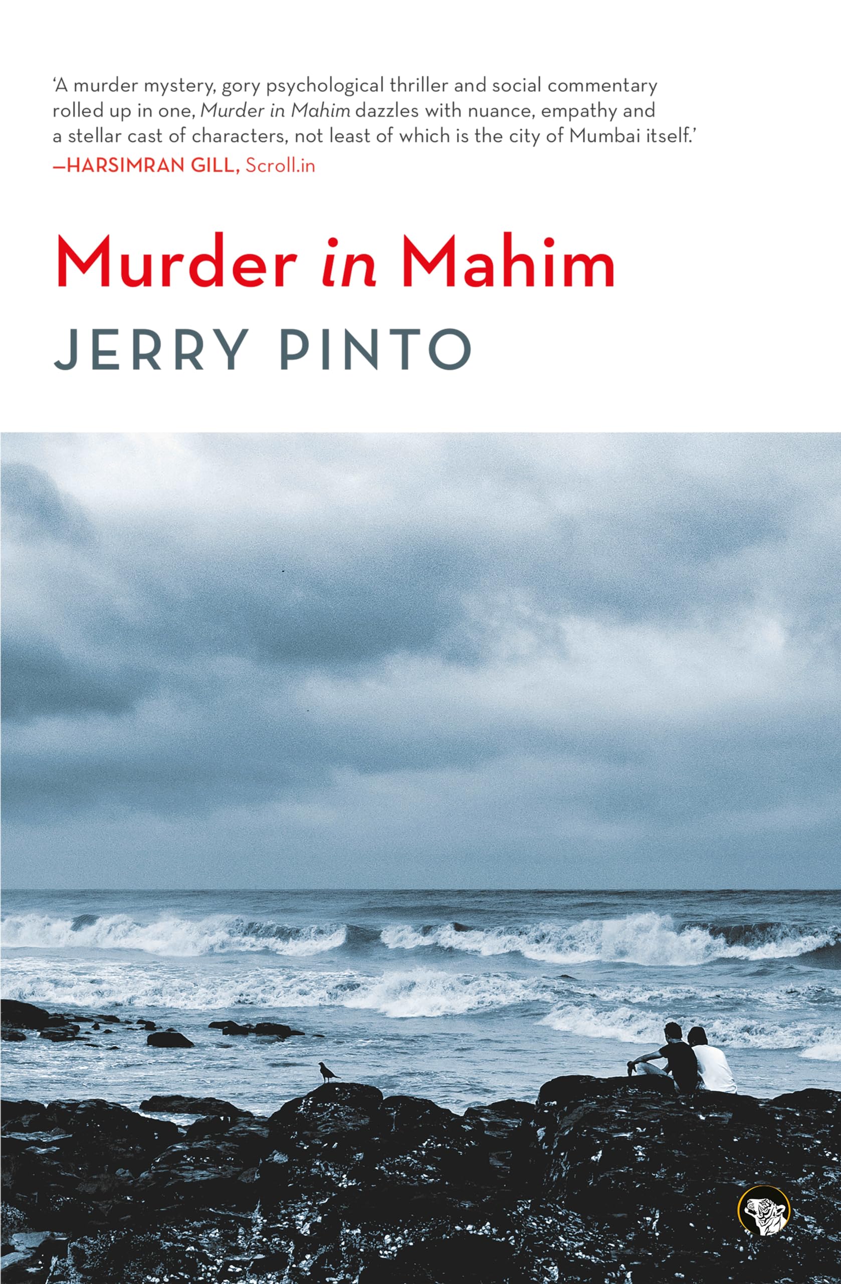 Front cover of the book 'Speaking Tiger Publishing Pvt. Ltd. Murder in Mahim' by Jerry Pinto.