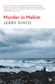 Front cover of the book 'Speaking Tiger Publishing Pvt. Ltd. Murder in Mahim' by Jerry Pinto.