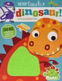 Front cover of the book 'Never Touch a Dinosaur Sticker Activity Book' by Elanor Best.