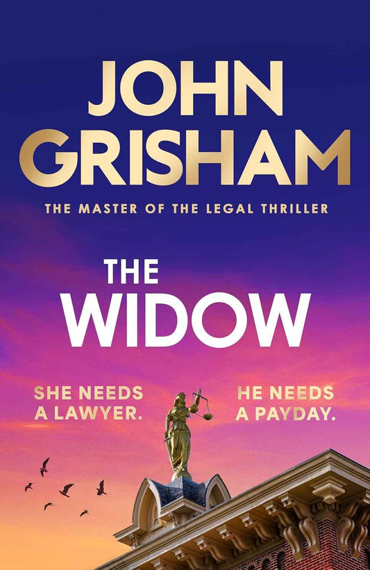 The Widow: the unforgettable new courtroom drama from the master of the legal thriller! PaperbackÐ  by John Grisham (Author)