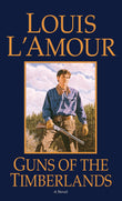 Front cover of the book 'Guns of the Timberlands: A Novel' by LAmour, Louis.