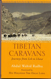 Front cover of the Paperback book 'Tibetan Caravans : Journeys from Leh to Lhasa Abdul Wahid Radhu and His Holiness The Dalai La' by Abdul Wahid Radhu.