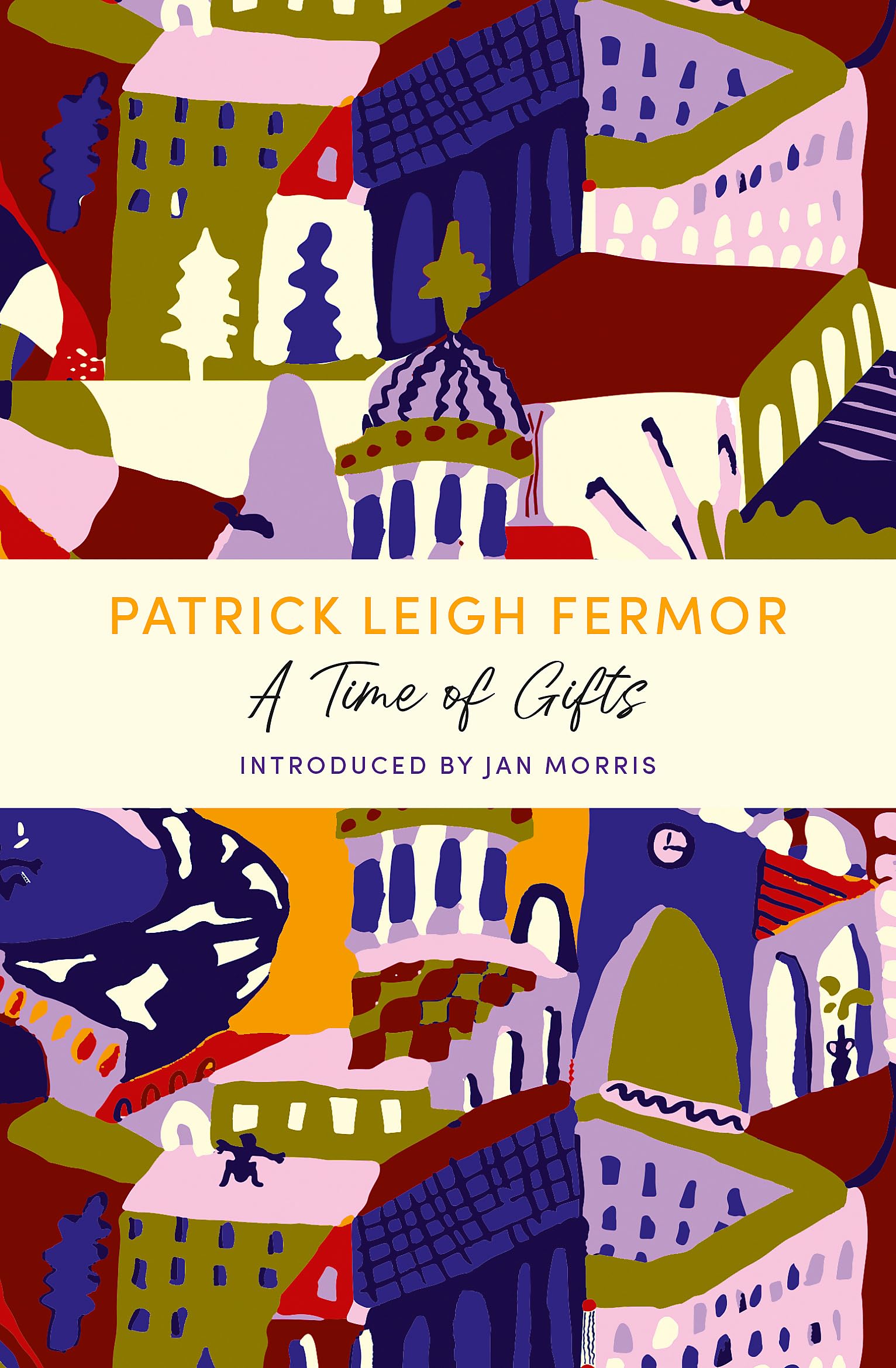 Front cover of the book 'A Time of Gifts: A John Murray Journey' by Patrick Leigh Fermor.