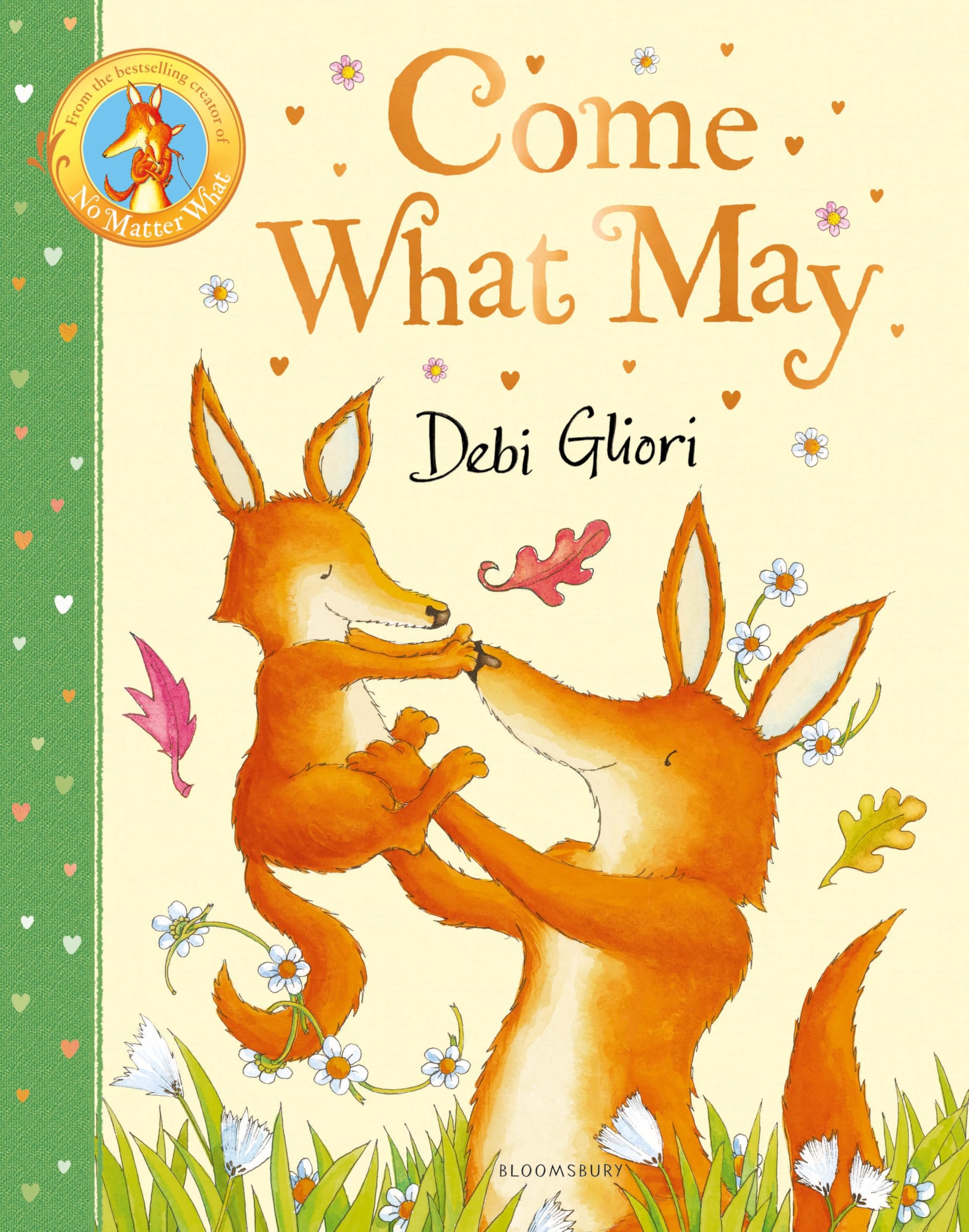 Front cover of the book 'Bloomsbury Come What May.' by Debi Gliori.