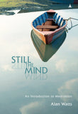 Front cover of the book 'Still The Mind' by Alan Watts.