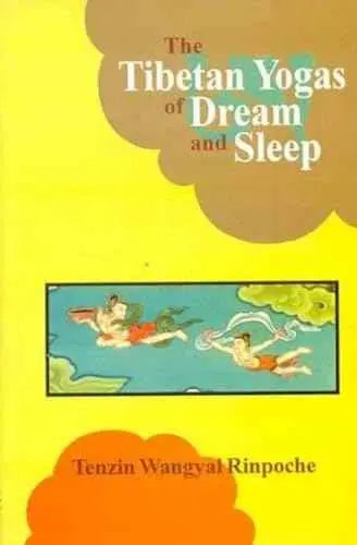 The Tibetan Yogas of Dream and Sleep by Tenzin Wangyal Rinpoche | Paperback | HMS-9788120820036