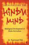 Decolonizing The Hindu Mind – Dr Koenraad Elst [PB] | 9798129107465