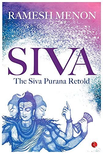 Siva The Siva Purana Retold – PRAMESH MENON [PB] | 9788129114952