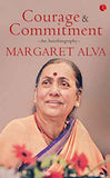 Courage & Commitment: An Autobiography  Margaret Alva [HB] | 9788129139566