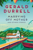 Front cover of the book 'Marrying Off Mother and Other Stories' by Gerald Durrell.