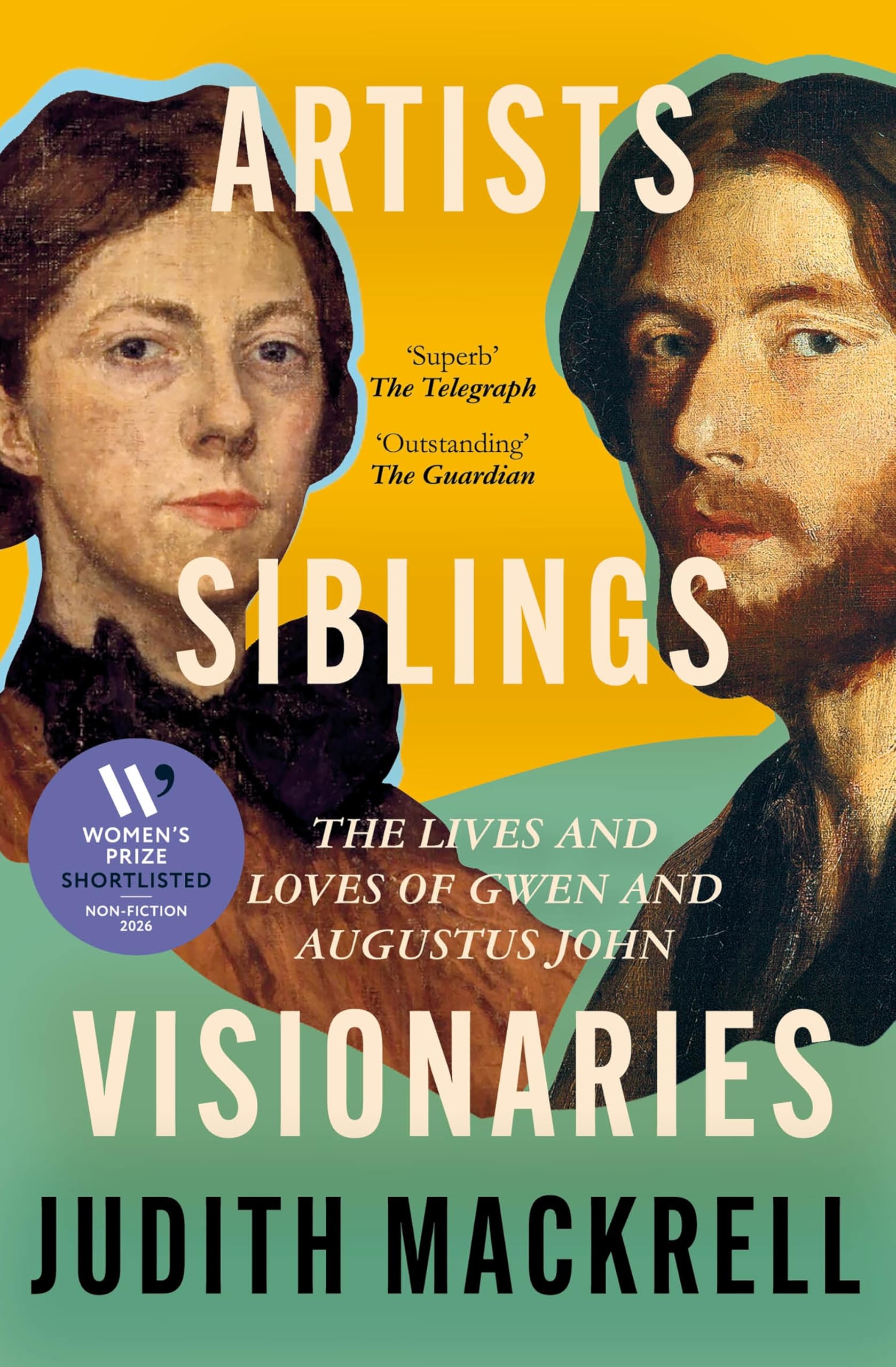 Front cover of the book 'Artists, Siblings, Visionaries: The lives and loves of Gwen and Augustus John' by Judith Mackrell.